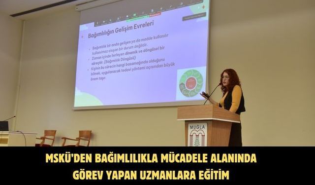 MSKÜ’den Bağımlılıkla Mücadele Alanında Görev Yapan Uzmanlara Eğitim