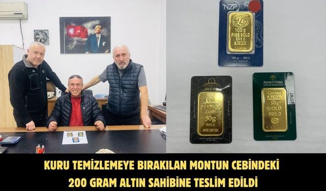 Kuru temizlemeye bırakılan montun cebindeki 200 gram altın sahibine teslim edildi