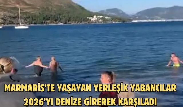 Marmaris’te yaşayan yerleşik yabancılar 2026’yı denize girerek karşıladı