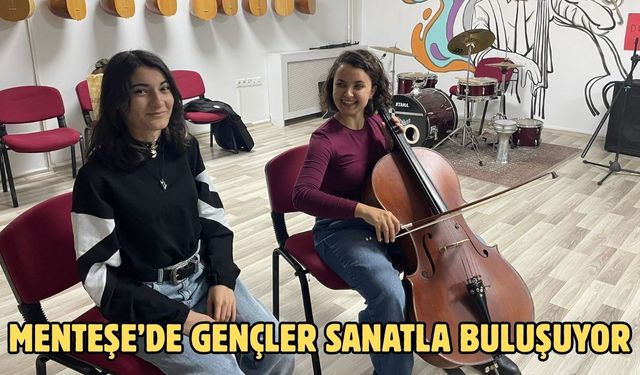 Menteşe’de gençler sanatla buluşuyor