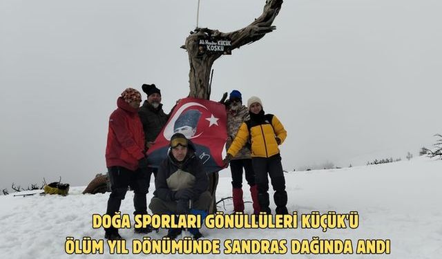 Doğa sporları gönüllüleri Küçük'ü ölüm yıl dönümünde Sandras dağında andı