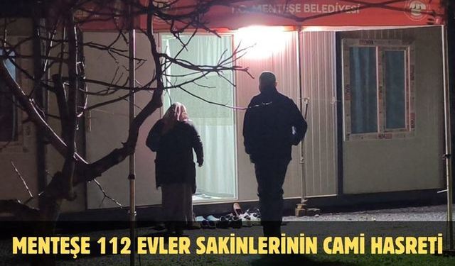 Menteşe 112 evler sakinlerinin cami hasreti