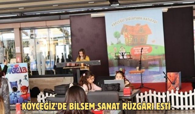 Köyceğiz’de BİLSEM sanat rüzgârı esti