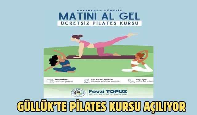 GÜLLÜK’TE PİLATES KURSU AÇILIYOR