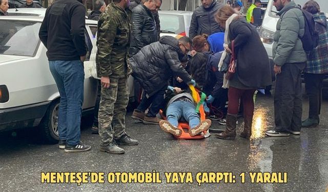 Menteşe'de otomobil yaya çarptı: 1 yaralı