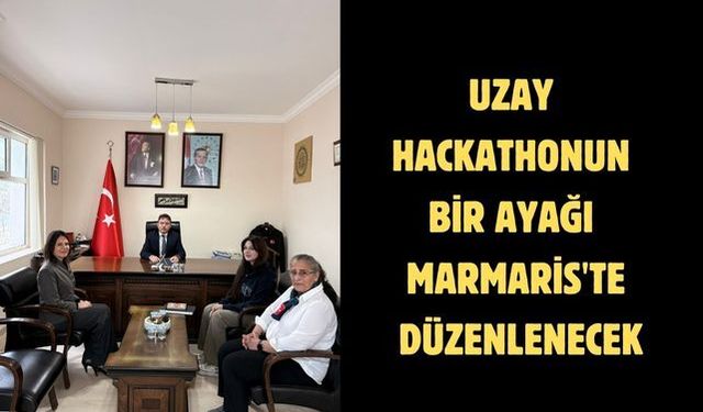 Uzay hackathonun bir ayağı Marmaris'te düzenlenecek