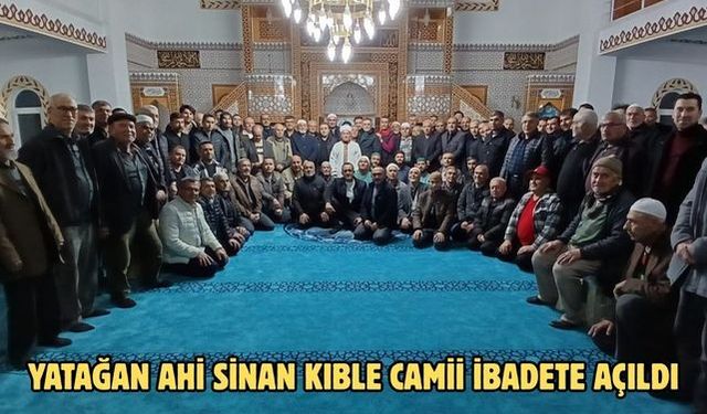 Yatağan Ahi Sinan Kıble Camii ibadete açıldı