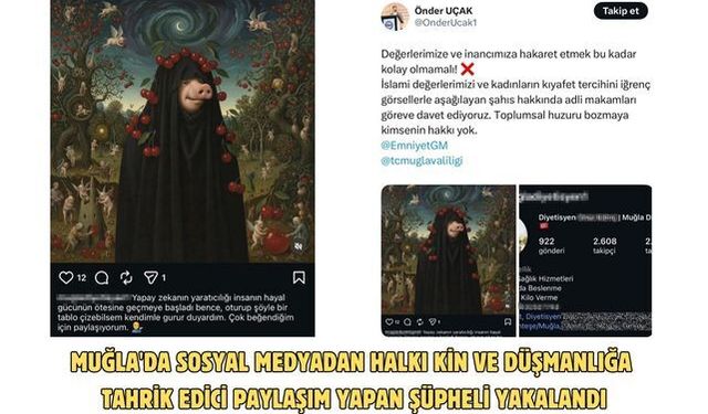 Muğla'da sosyal medyadan halkı kin ve düşmanlığa tahrik edici paylaşım yapan şüpheli yakalandı