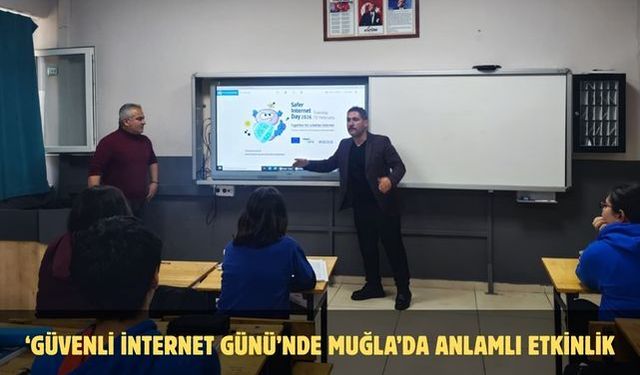 ‘Güvenli İnternet Günü’nde Muğla’da anlamlı etkinlik