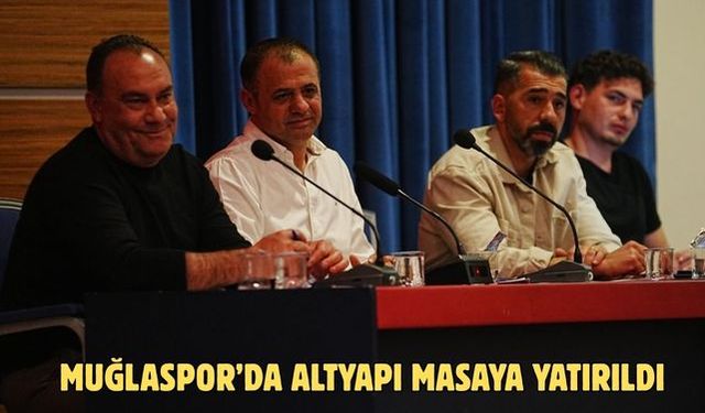 Muğlaspor’da altyapı masaya yatırıldı