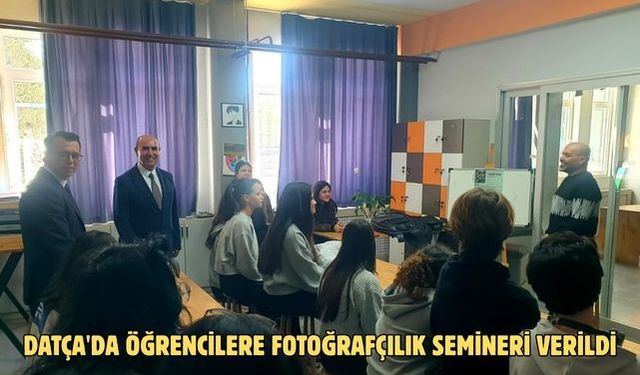Datça'da öğrencilere fotoğrafçılık semineri verildi