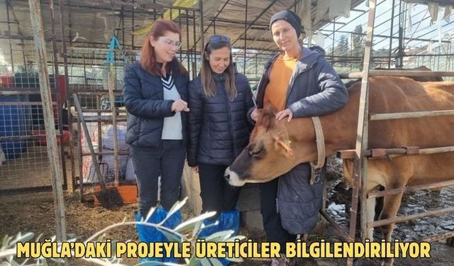 Muğla’daki projeyle üreticiler bilgilendiriliyor