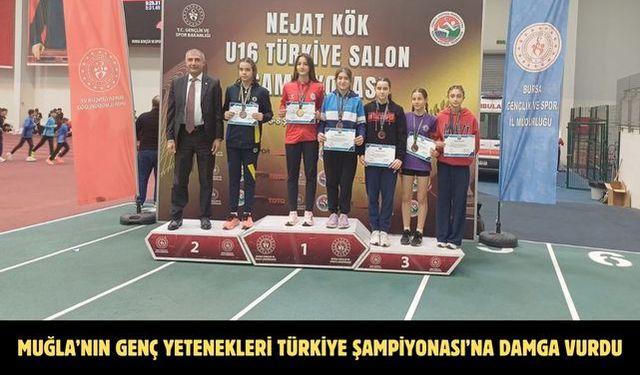 Muğla’nın genç yetenekleri Türkiye Şampiyonası’na damga vurdu