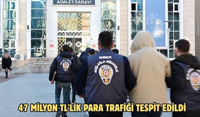 47 milyon TL'lik para trafiği tespit edildi