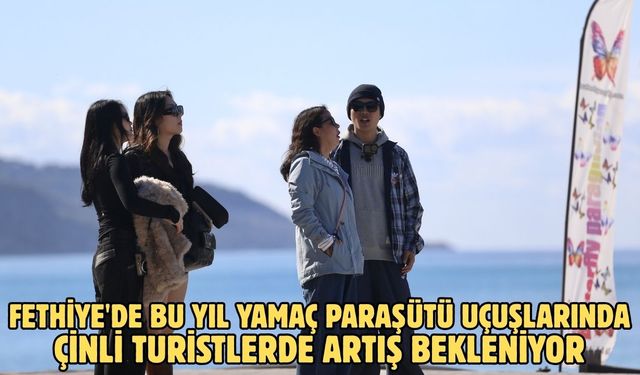 Fethiye'de bu yıl yamaç paraşütü uçuşlarında Çinli turistlerde artış bekleniyor