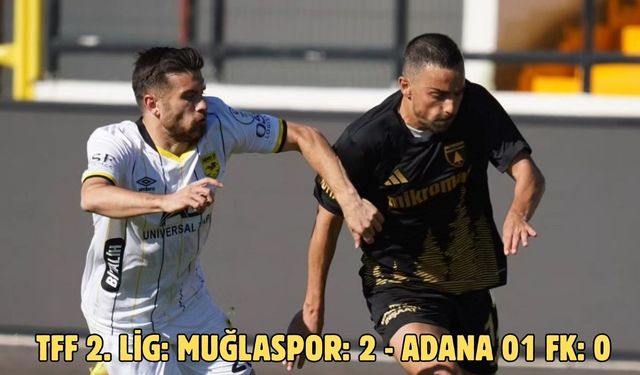 TFF 2. Lig: Muğlaspor: 2 - Adana 01 FK: 0