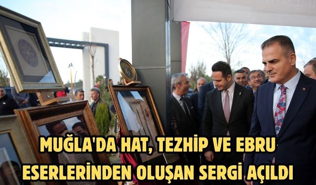 Muğla'da hat, tezhip ve ebru eserlerinden oluşan sergi açıldı