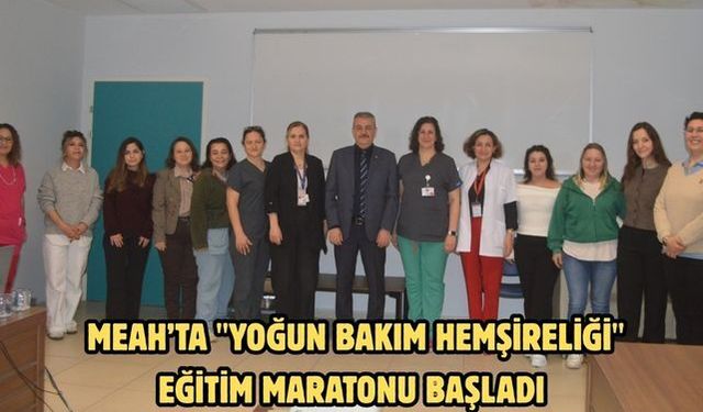 MEAH’ta "Yoğun bakım hemşireliği" eğitim maratonu başladı