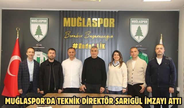 MUĞLASPOR'DA TEKNİK DİREKTÖR SARIGÜL İMZAYI ATTI