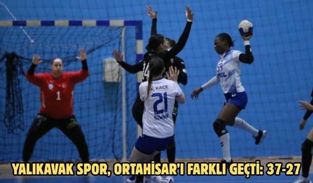 Yalıkavak spor, Ortahisar’ı farklı geçti: 37-27