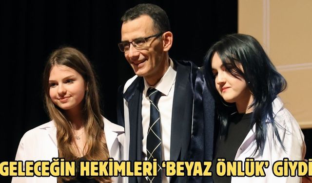 Geleceğin hekimleri ‘Beyaz önlük’ giydi