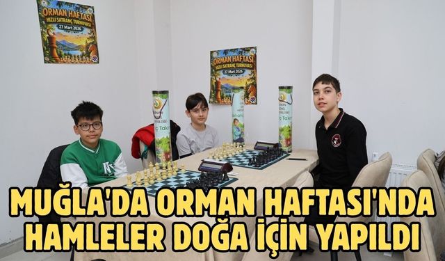 Muğla'da Orman Haftası'nda hamleler doğa için yapıldı