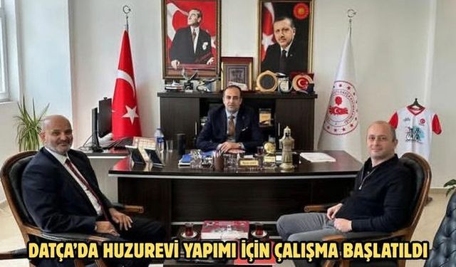 Datça’da huzurevi yapımı için çalışma başlatıldı