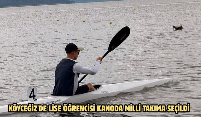 Köyceğiz'de lise öğrencisi kanoda Milli Takıma seçildi