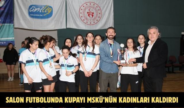 Salon Futbolunda Kupayı MSKÜ’nün Kadınları Kaldırdı