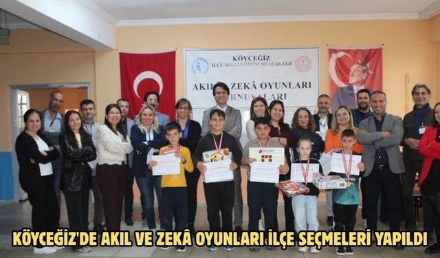 Köyceğiz'de Akıl ve Zekâ Oyunları ilçe seçmeleri yapıldı