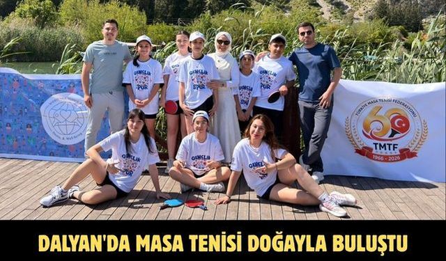 Dalyan'da masa tenisi doğayla buluştu