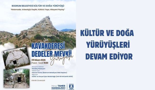 KÜLTÜR VE DOĞA YÜRÜYÜŞLERİ DEVAM EDİYOR