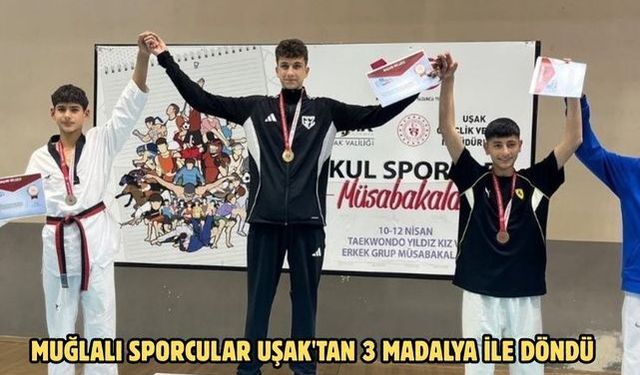Muğlalı sporcular Uşak'tan 3 madalya ile döndü
