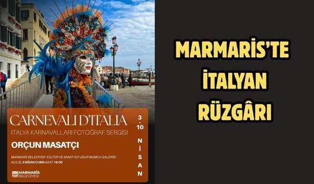 MARMARİS’TE İTALYAN RÜZGÂRI