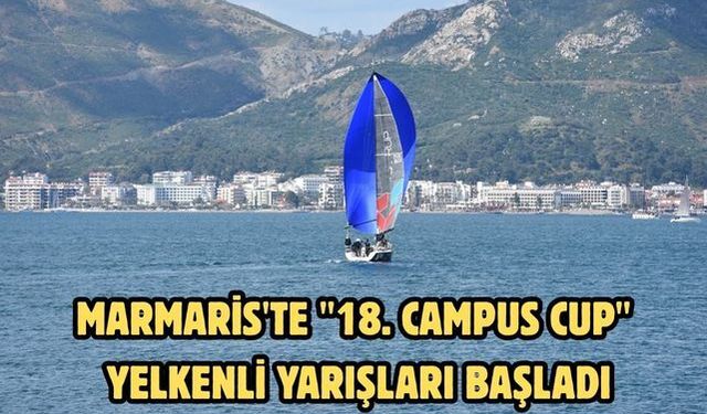 Marmaris'te "18. Campus Cup" yelkenli yarışları başladı
