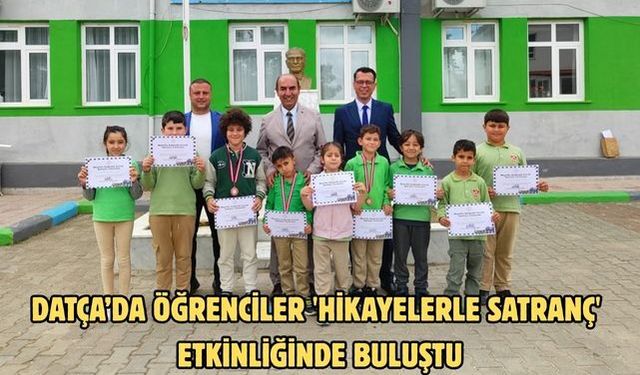 Datça’da öğrenciler 'hikayelerle satranç' etkinliğinde buluştu