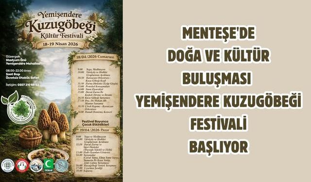 Menteşe'de doğa ve kültür buluşması Yemişendere Kuzugöbeği festivali başlıyor