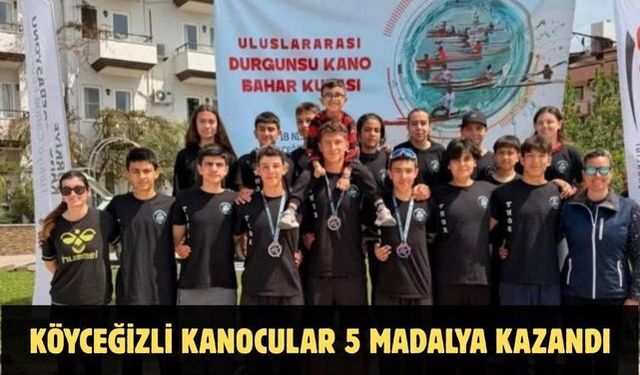 Köyceğizli kanocular 5 madalya kazandı