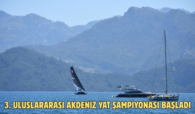 Uluslararası Akdeniz Yat Şampiyonası başladı