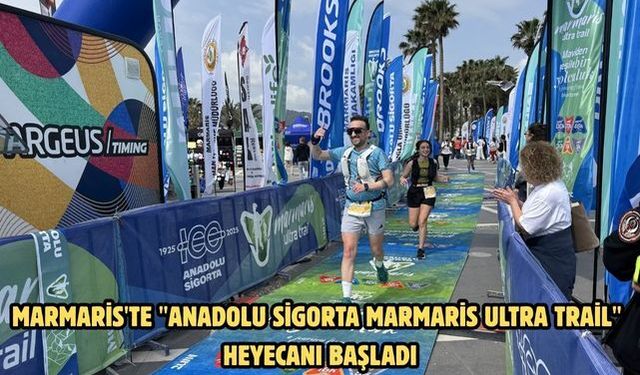Marmaris'te "Anadolu Sigorta Marmaris Ultra Trail" heyecanı başladı