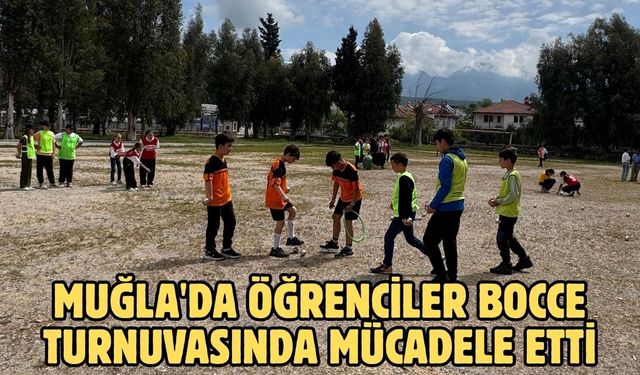 Muğla'da öğrenciler bocce turnuvasında mücadele etti