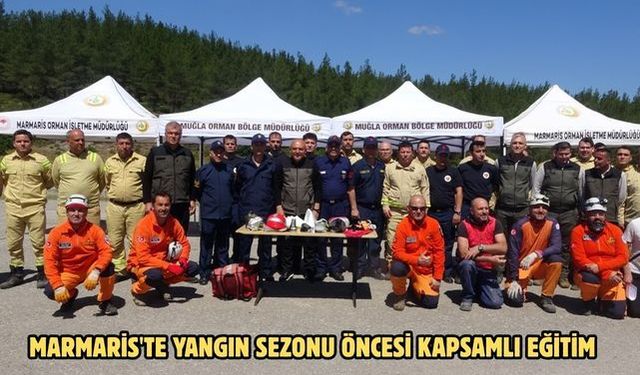 Marmaris'te yangın sezonu öncesi kapsamlı eğitim