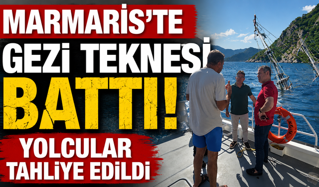 Marmaris'te gezi teknesi battı, yolcular tahliye edildi