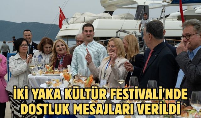 İki Yaka Kültür Festivali'nde dostluk mesajları verildi