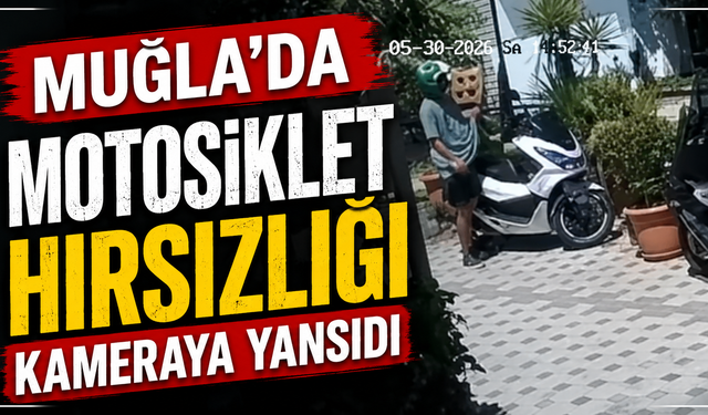 Muğla'da motosiklet hırsızlığı kameraya yansıdı