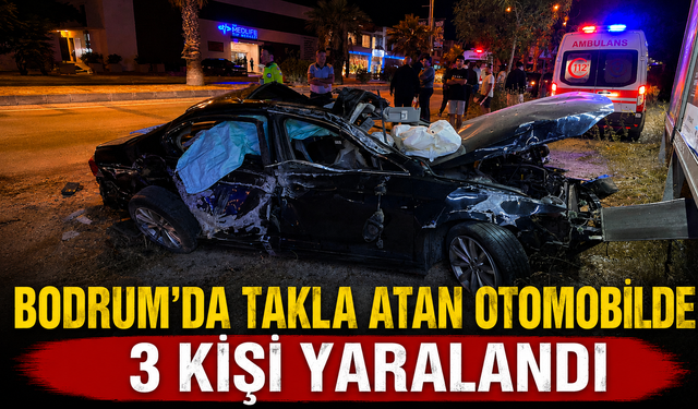 Bodrum'da takla atan otomobildeki 3 kişi yaralandı