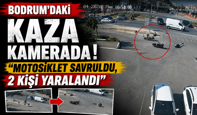 Bodrum'daki kaza kamerada: "Motosiklet savruldu, 2 kişi yaralandı"