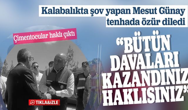Yatağan Belediye Başkanı Günay, Muğla Çimento Sahibi Cemal Karakurt’a “Haklısınız” Dedi