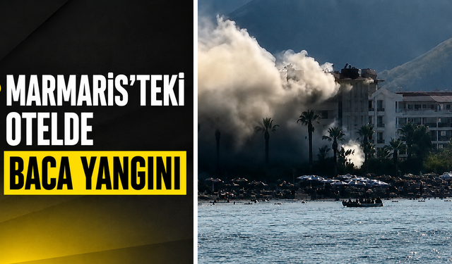 Marmaris’teki otelde baca yangını