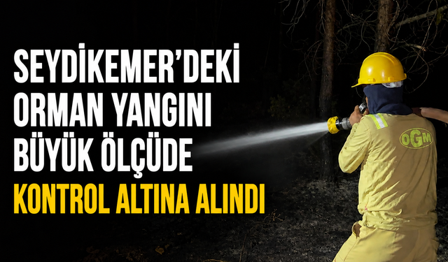 Seydikemer'deki orman yangını büyük ölçüde kontrol altına alındı